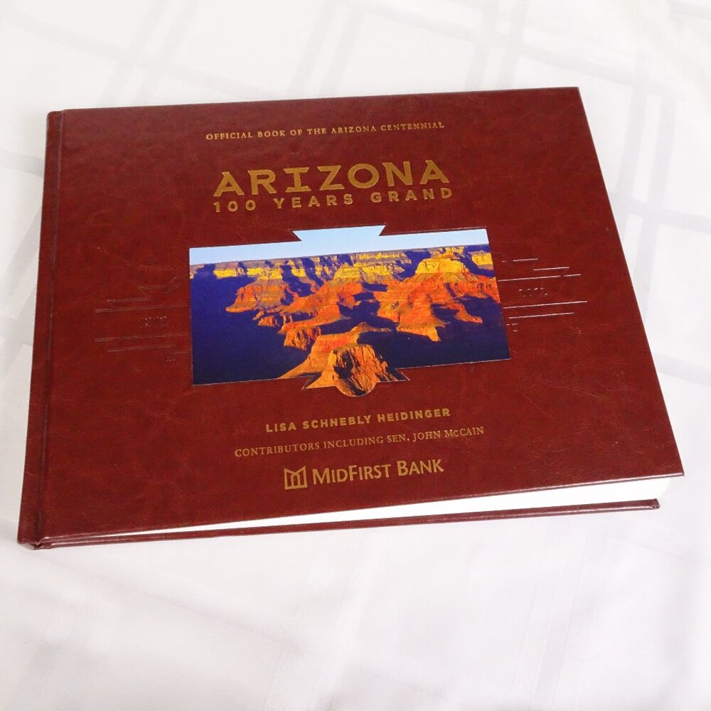 Arizona 100 Years Grand by Lisa Schnebley‎ Heidinger (2011, Hardcover)
